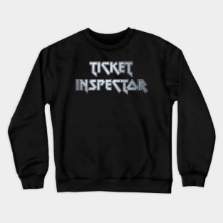 Ticket inspector Crewneck Sweatshirt